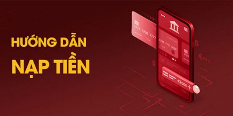 Hướng dẫn nạp tiền VN88 đơn giản nhất 